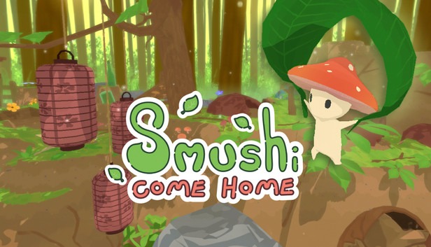 Smushi Come Home