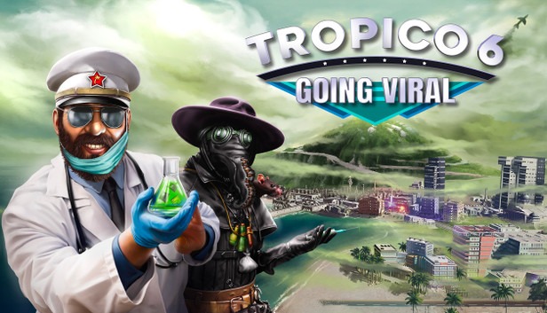 Tropico 6 - Going Viral