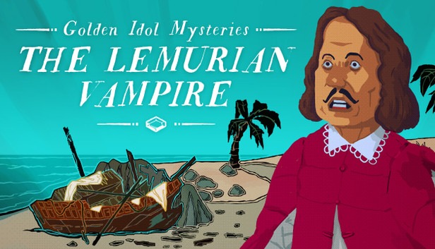 Golden Idol Mysteries: The Lemurian Vampire