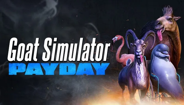 Goat Simulator: PAYDAY